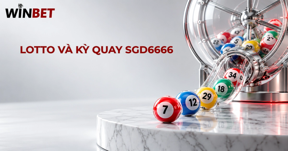 lotto và kỳ quay sgd6666, kỳ quay ba miền SGD666, bảng số SGD666