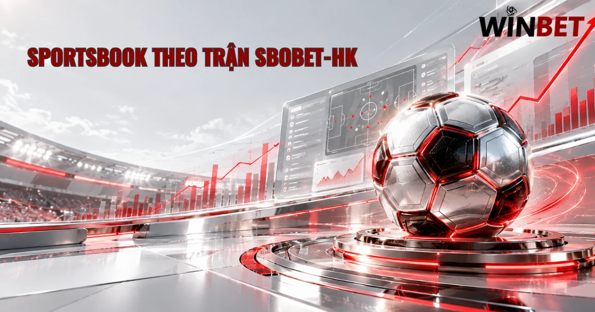 sportsbook theo trận sbobet-hk, thị trường bóng đá SBOBET-HK, cửa kèo SBOBET-HK